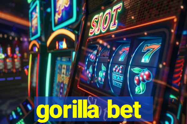 gorilla bet